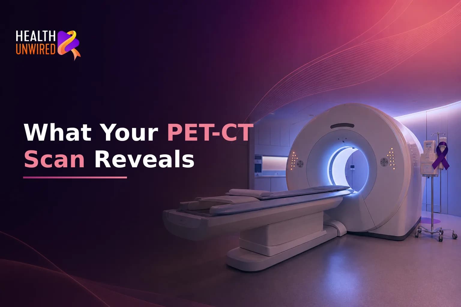 Understanding PET-CT Scans in Cancer Diagnosis
