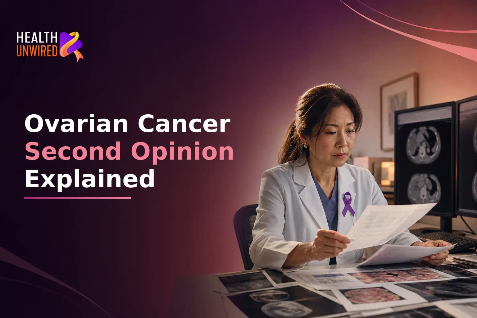 Ovarian Cancer Second Opinion: What Gynecologic Oncologists Review