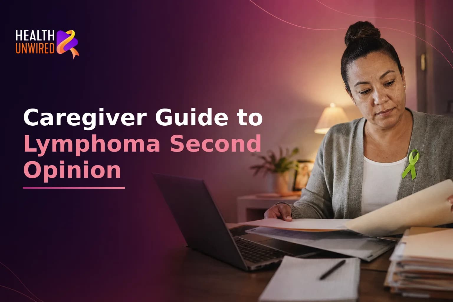 Caregiver's Guide to a Lymphoma Second Opinion