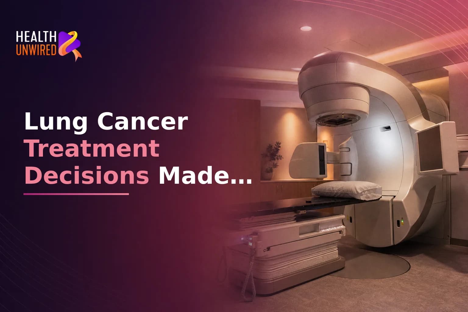Lung Cancer Treatment Options and When to Get a Second Opinion