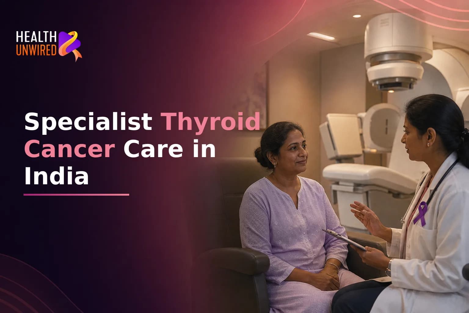 Thyroid Cancer Treatment in India for International Patients