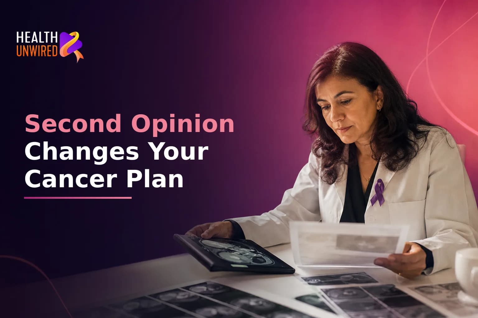 What Changes After a Second Opinion in Cancer Care