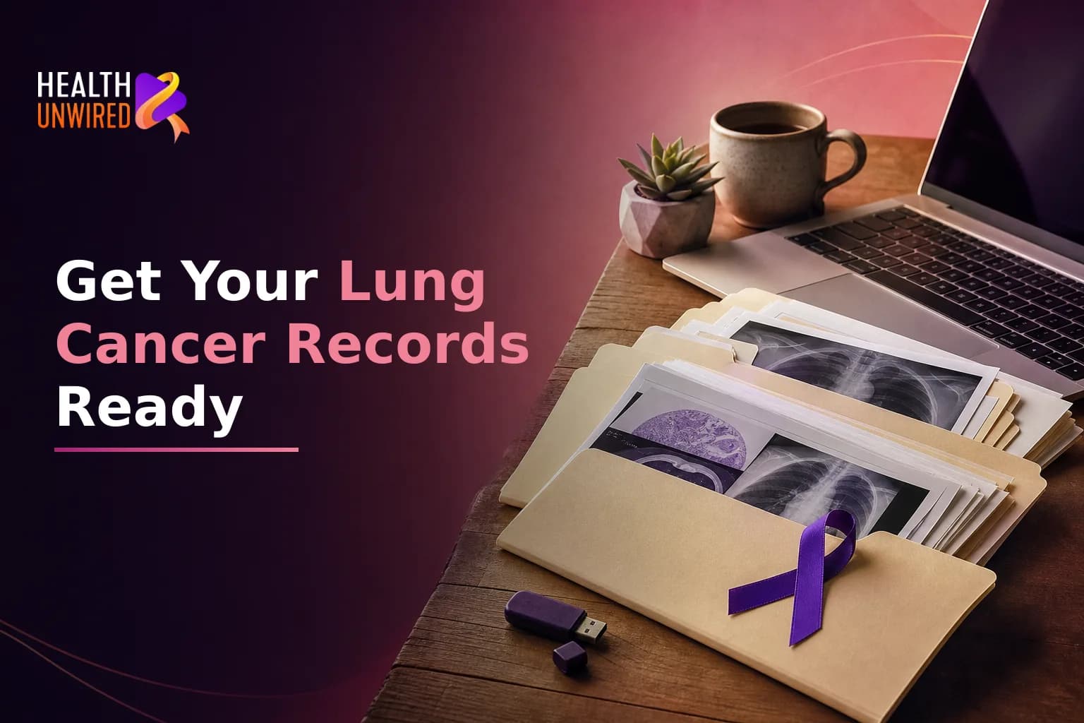 Prepare Your Lung Cancer Records for an Online Second Opinion