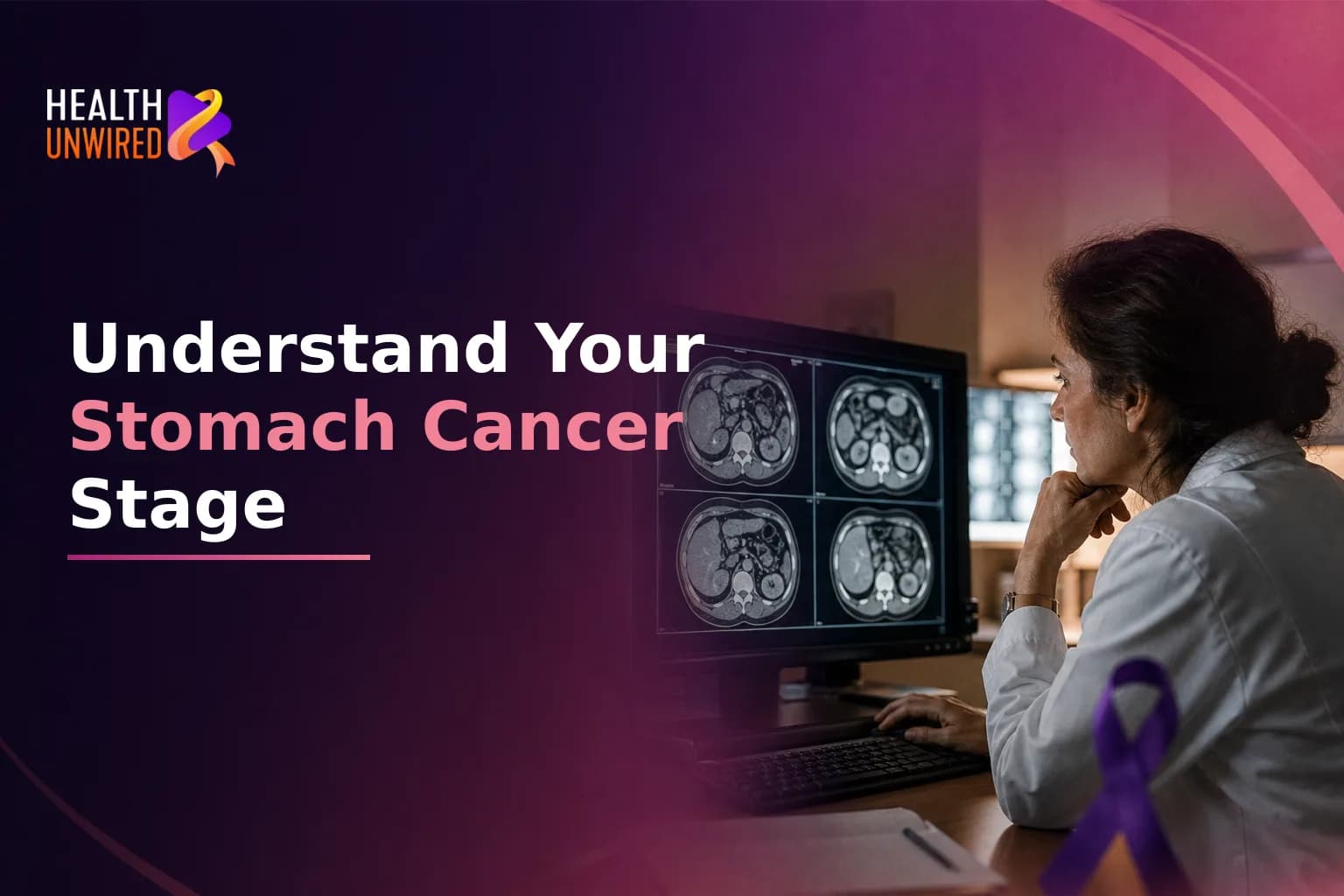 Stomach Cancer Diagnosis and Staging Explained