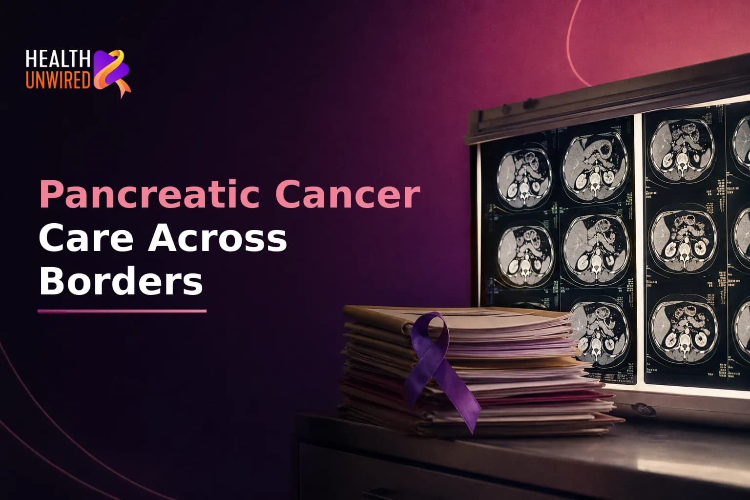 Pancreatic Cancer Treatment Abroad: Evaluating Specialist Centers and When International Care Makes Sense