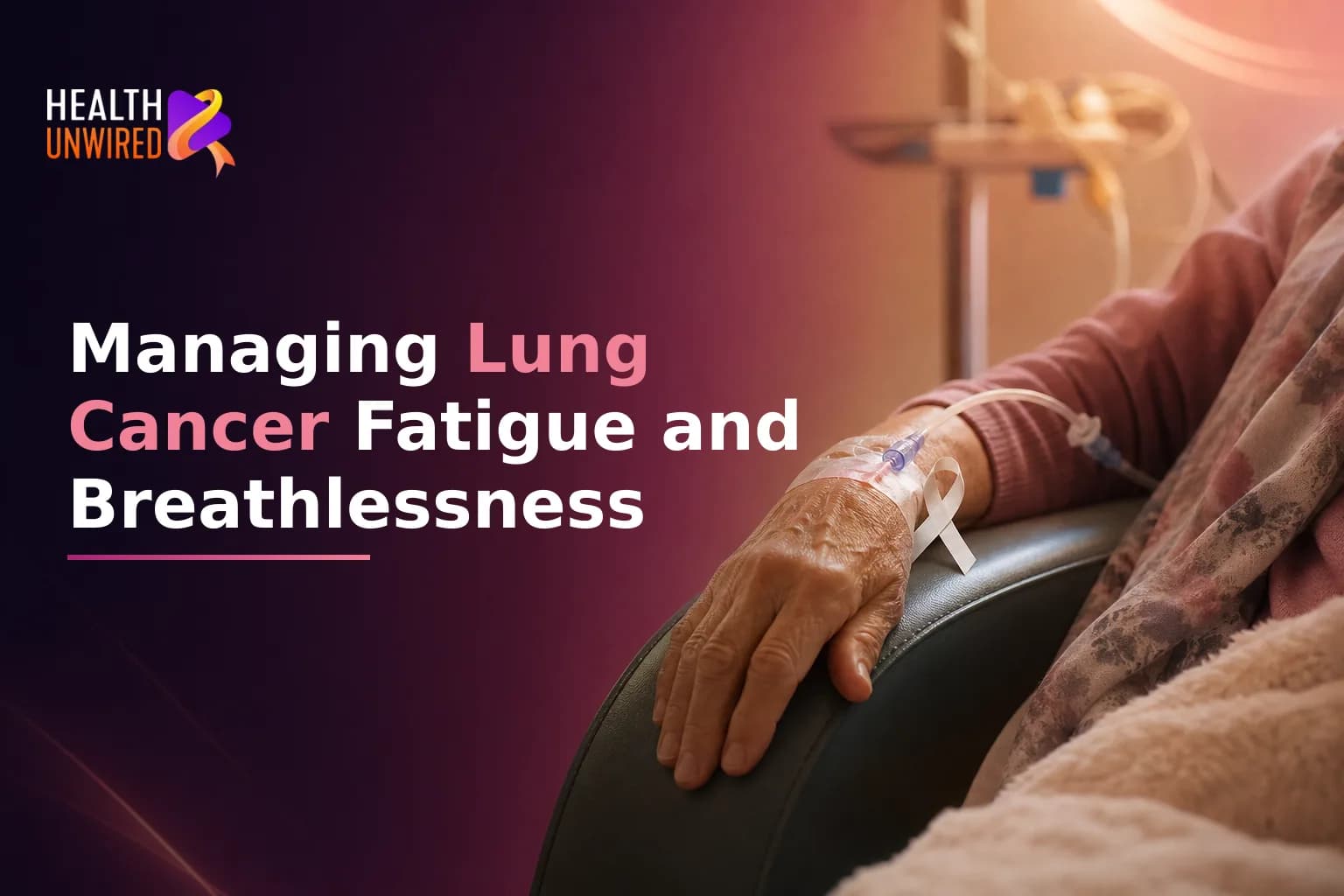 Managing Fatigue and Shortness of Breath During Lung Cancer Chemotherapy