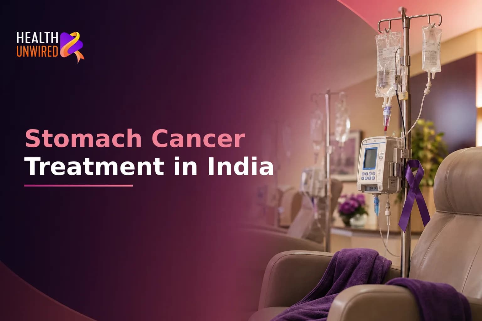 Stomach Cancer Treatment in India for International Patients: Accessing Specialist Centers and Understanding Cost