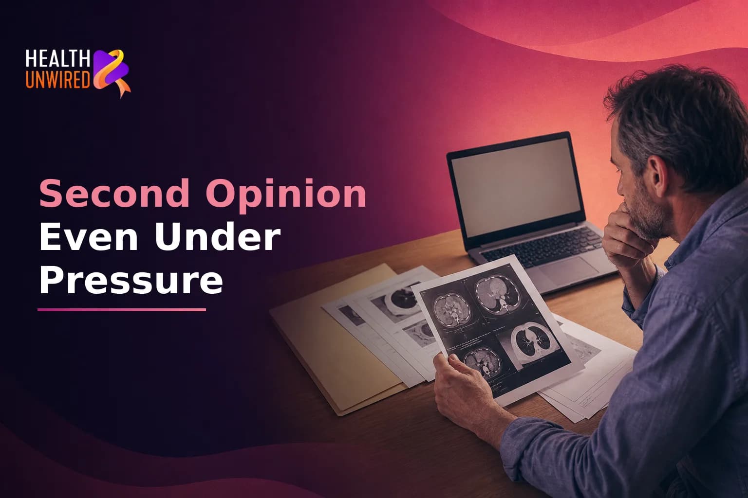Should You Get a Second Opinion Even If Your Oncologist Says Treatment Is Urgent?