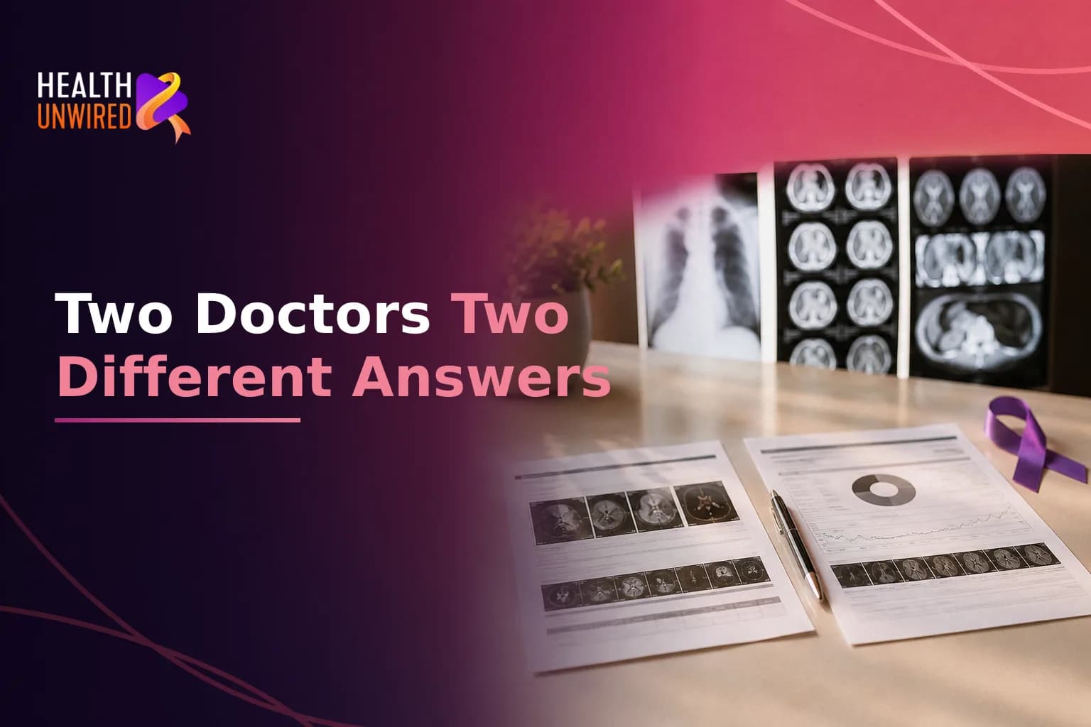 You Got a Second Opinion and It's Different: How to Evaluate Conflicting Medical Advice and Decide Your Next Steps